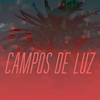 Campos De Luz: Campos De Luz