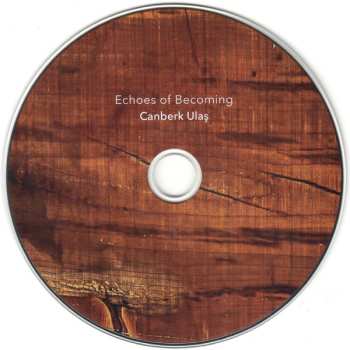 CD Canberk Ulas: Echoes Of Becoming