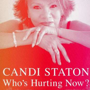 LP Candi Staton: Who's Hurting Now?