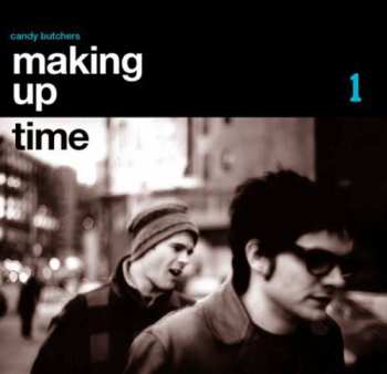 CD Candy Butchers: Making Up Time