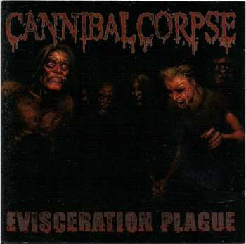 CD Cannibal Corpse: Evisceration Plague