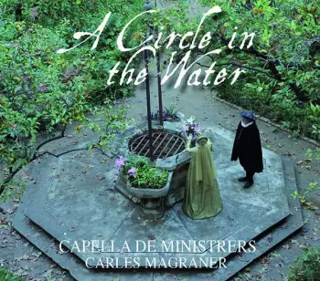 Capella De Ministrers: A Circle In The Water