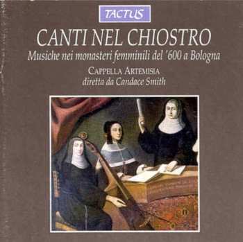 Album Cappella Artemisia / Smith: Canti Nel Chiostro: Songs Of The Cloister