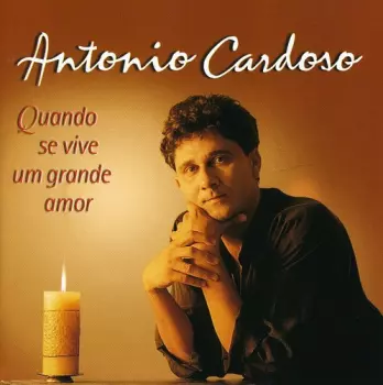 Cardoso,antonio: Quando Se Vive Um Grande Amor