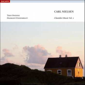CD Carl Nielsen: Chamber Music Vol. 1