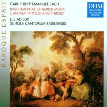 CD Carl Philipp Emanuel Bach: Instrumental Chamber Music / Cantata "Phyllis And Thirsis"
