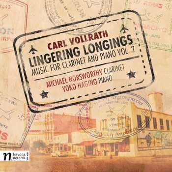CD Carl Vollrath: Lingering Longings (Music For Clarinet And Piano Vol. 2)