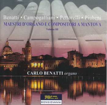 Album Carlo Benatti: Maestri D'Organo E Compositori A Mantova, Volum III