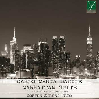 Album Carlo M. Barile: Manhattan Suite … And Other Stories