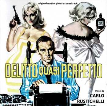 Album Carlo Rustichelli: Delitto Quasi Perfetto (Original Motion Picture Soundtrack)