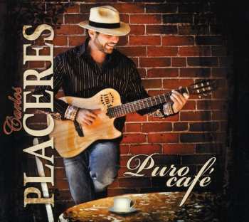 Album Carlos Placeres: Puro Café