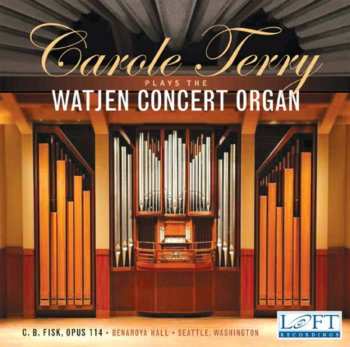 Album Carole Terry: Plays The Watgen Concert Organ