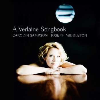 SACD Carolyn Sampson: A Verlaine Songbook