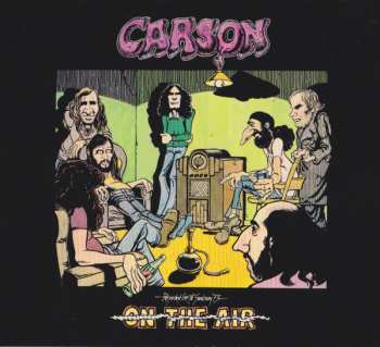 2CD Carson: On The Air (Recorded Live 1970 - 1973)