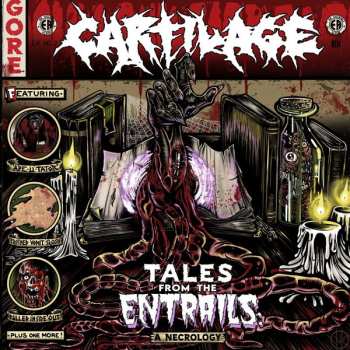 Album Cartilage: Tales From The Entrails: A Necrology