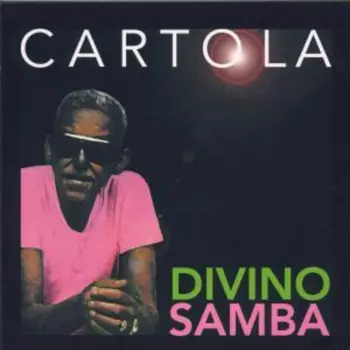 Cartola: Divino Samba