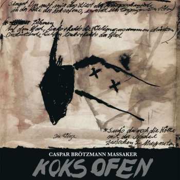 CD Caspar Brötzmann Massaker: Koksofen