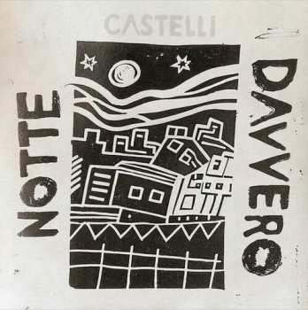 Album Castelli: Notte Davvero