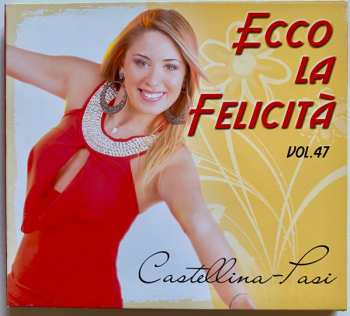 Album Orchestra Castellina-Pasi: Ecco La Felicità - Vol. 47