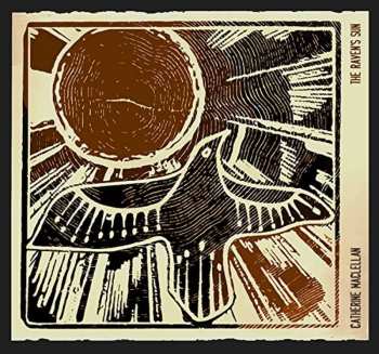 CD Catherine MacLellan: The Raven's Sun