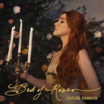 Album Caylee Hammack: Bed of Roses