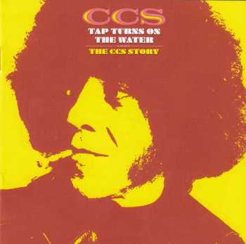 2CD CCS: Tap Turns On The Water - The CCS Story DLX