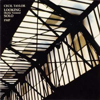 Album Cecil Taylor: Looking (Berlin Version) Solo