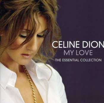 CD Céline Dion: My Love (The Essential Collection)