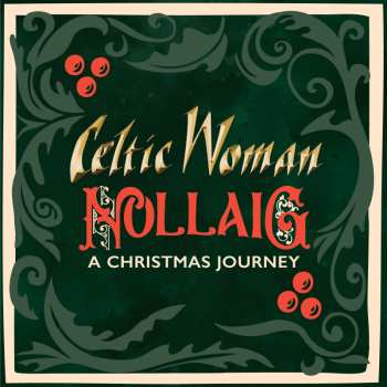 CD Celtic Woman: Nollaig A Christmas Journey
