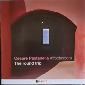 Cesare Pastanella: The Round Trip