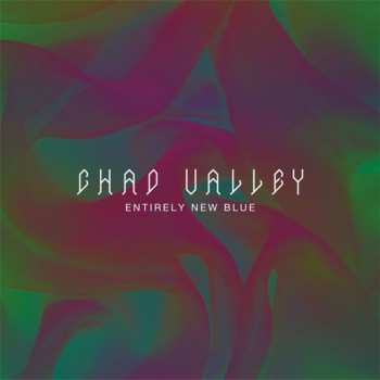 LP Chad Valley: Entirely New Blue