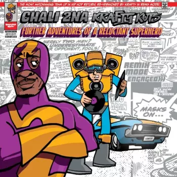 Chali 2na / Krafty Kuts: Further Adventures Of A Reluctant Super Hero