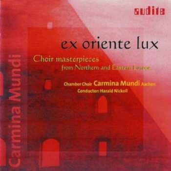 Album Chamber Choir Carmina Mundi Aachen / Nickoll: Ex Oriente Lux