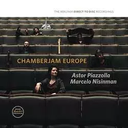ChamberJam Europe: Astor Piazzolla, Marcelo Nisinman