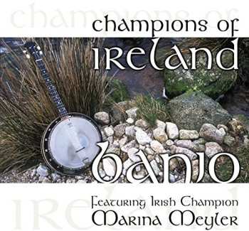Album Champions Of Ireland: Banjo - Ft Marina Meyle