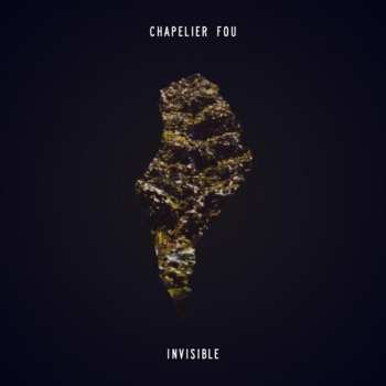 Album Chapelier Fou: Invisible