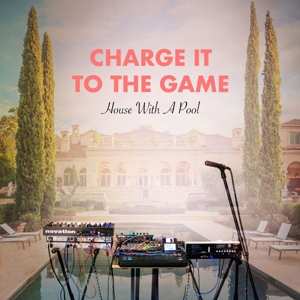 LP Charge It To The Game: House With A Pool