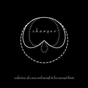 Album Charger: Confessions Of A Man (Mad Enough To Live Amongst Beasts)