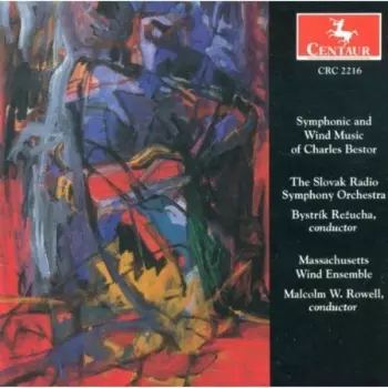 Slovak Radio Symphony Orchestra: Symphonic And Wind Music Of Charles Bestor