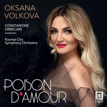 CD Charles Gounod: Oksana Volkova - Poison D'amour