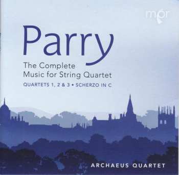 2CD Charles Hubert Hastings Parry: The Complete Music For String Quartet