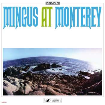 Album Charles Mingus: Mingus At Monterey