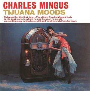 LP Charles Mingus: Tijuana Moods