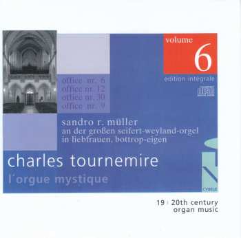 CD Charles Tournemire: L'Orgue Mystique - Edition Intégrale, Volume 6