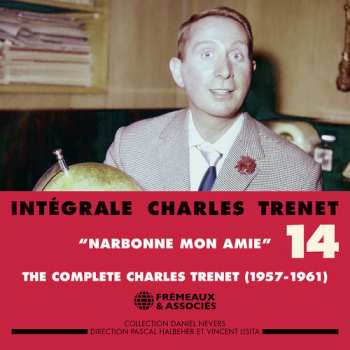Album Charles Trenet: Intégrale Charles Trénet Vol. 14: "Narbonne Mon Amie"