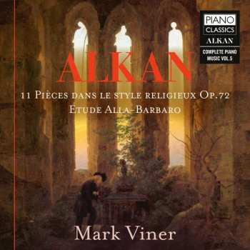 CD Charles-Valentin Alkan: 11 Pièces Dans Le Style Religieux Op. 72 • Etude Alla-Barbaro