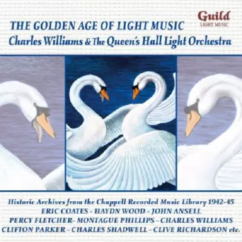 Charles Williams: The Golden Age Of Light Music