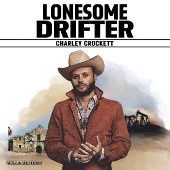 CD Charley Crockett: Lonesome Drifter