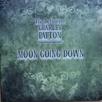 3CD/DVD Charley Patton: The Definitive Charley Patton