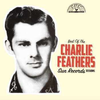LP Charlie Feathers: Best Of The Sun Records Sessions